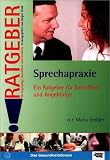 Sprechapraxie: Ein Ratgeber fuer Betroffene und Angehoerige