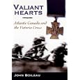 Valiant Hearts: Atlantic Canada and the Victoria Cross