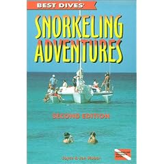 Best Dives' Snorkeling Adventures: Bahamas, Bermuda, Turks & Caicos, Caribbean, Hawaii, Florida, Mexico, Galapagos and Australia (Best Dives, 5)