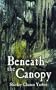 Beneath the Canopy