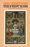 How Christ Said the First Mass or the Lord's Last Supper