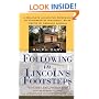 Following in Lincoln's Footsteps: A Complete Annotated Reference to Hundreds of Historical Sites Visited by Abraham Lincoln (Illinois)