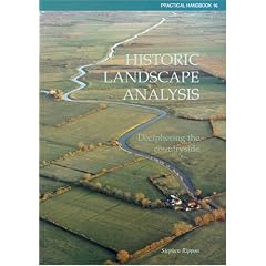 Historic Landscape Analysis: Deciphering the Countryside (Practical Handbook)