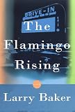 The Flamingo Rising (Ballantine Reader's Circle)