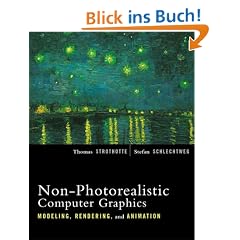 Non-Photorealistic Computer Graphics. Modeling, Rendering, and Animation.: Modeling, Rendering and Animation (Monographien und Texte zur ... (Morgan Kaufmann Series in Computer Graphics)