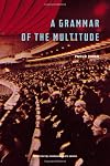 A Grammar of the Multitude