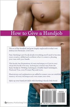 How To Give A Hand Job: An Illustrated Guide: Nate Hawking