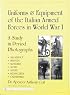 Uniforms & Equipment of the Italian Armed Forces in World War I