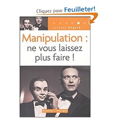 Manipulation : ne vous laissez plus faire !