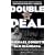 Double Deal: The Inside Story of Murder, Unbridled Corruption, and the Cop Who Was a Mobster