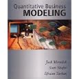 Quantitative Business Modeling by Jack R. Meredith, Scott M. Shafer, and Efraim Turban