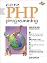 Core PHP Programming. Using PHP to build Dynamic Web Sites