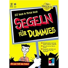 Segeln f�r Dummies. F�r Spa� beim Segeln