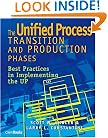 The Unified Process Transition and Production Phases : Best Practices in Implementing the UP