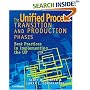 The Unified Process Transition and Production Phases : Best Practices in Implementing the UP