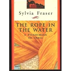 The Rope in the Water: A Pilgrimage to India