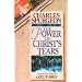 Discovering the Power of Christ's Tears (Christian Living/Classics) (Discovering the Power Series) (Christian Living Classics)