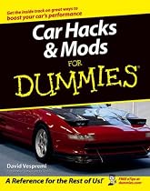 Car Hacks and Mods for Dummies (For Dummies (Lifestyles Paperback))