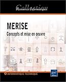 Merise - Concepts et mise en oeuvre