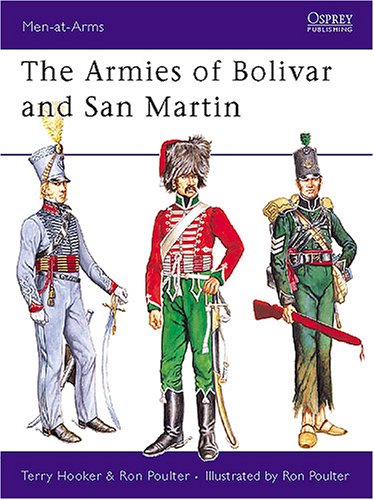 the armies of bolivar and san martin men at arms