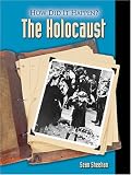 The Holocaust (How Did It Happen?)