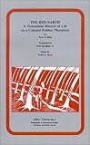 Red Earth: A Vietnamese Memoir of Life on a Colonial Rubber Plantation (Ohio RIS Southeast Asia Series)