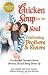 Chicken Soup for the Soul Celebrating Brothers and Sisters: Funnies and Favorites About Growing Up and Being Grown Up