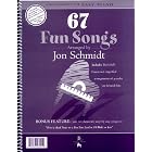 Buy 67 Fun Songs: Arrangements for Easy Piano Songbook by Jon Schmidt