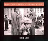 Between Cultures: Children of Immigrants in America