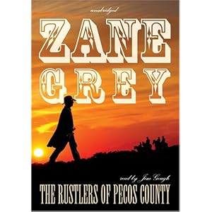 The Rustlers of Pecos County by Zane Grey