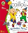 Caillou - Birthday Party