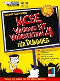 MCSE Windows NT Workstation 4 für Dummies. Gegen den Stress vor der MCSE-Prüfung