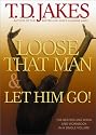 Loose That Man and Let Him Go! with Workbook: &nbsp;&nbsp;&nbsp;&nbsp;&nbsp;