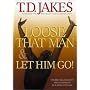 Loose That Man and Let Him Go! with Workbook: �����