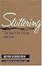 Stuttering: The Search for a Cause and Cure