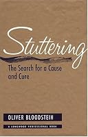 Stuttering: The Search for a Cause and Cure