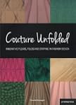 Couture Unfolded / Plisses et Creatio...