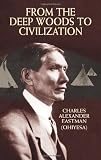 Buy : From the Deep Woods to Civilization (Native American)
