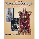 Atlas of Vascular Anatomy: An Angiographic Approach