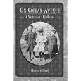 On Colfax Avenue: A Victorian Childhood (Colorado History)