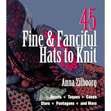 45 Fine & Fanciful Hats to Knit