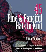 45 Fine & Fanciful Hats to Knit