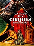 UN JOUR AUX CIRQUES    (Ancienne Edition)