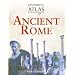 Atlas of Ancient Rome (Historical Atlas)