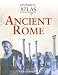 Atlas of Ancient Rome (Historical Atlas)