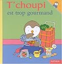 T'choupi est trop gourmand