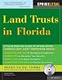 Land Trusts in Florida, 8E (+CD-ROM) (Land Trusts in Florida)