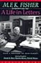 M.F.K. Fisher: A Life in Letters: Correspondence 1929-1991