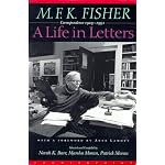 M.F.K. Fisher a Life in Letters: Correspondence 1929-1991 book cover
