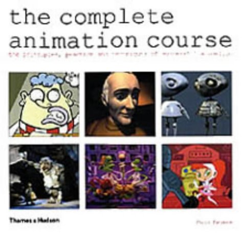 Childrens Toyshop  Books : The Complete Animation Course: The Principles, Practice and Techniques of Successful Animation